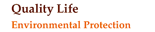 Quality Life Environmental Protection