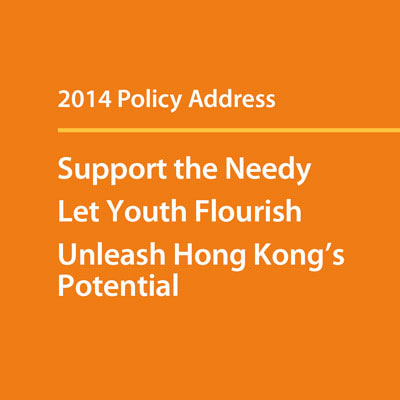 2014 Policy Address, Support the Needy Let Youth Flourish Unleash Hong Kong's Potential
