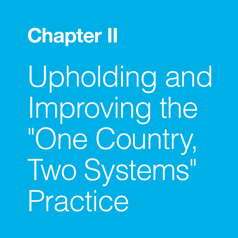 Chapter II - Upholding and Improving the “One Country, Two