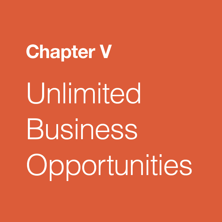 Chapter V - Unlimited Business Opportunities