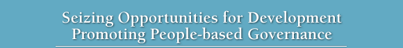 Seizing Opportunities for Development Promoting People-based Governance